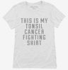 This Is My Tonsil Cancer Fighting Shirt Womens Shirt 666x695.jpg?v=1700497507