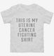 This Is My Uterine Cancer Fighting Shirt white Toddler Tee