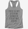 This Is My Uterine Cancer Fighting Shirt Womens Racerback Tank Top 666x695.jpg?v=1700466892