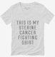 This Is My Uterine Cancer Fighting Shirt white Womens V-Neck Tee