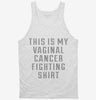 This Is My Vaginal Cancer Fighting Shirt Tanktop 666x695.jpg?v=1700498805