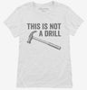 This Is Not A Drill Hammer Womens Shirt 666x695.jpg?v=1700415593