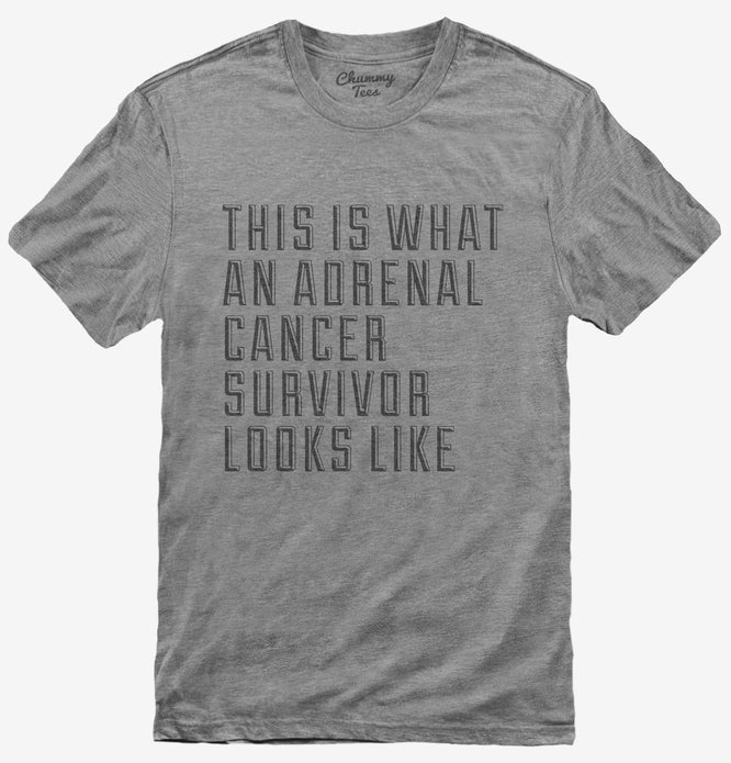 This Is What A Adrenal Cancer Survivor Looks Like T-Shirt