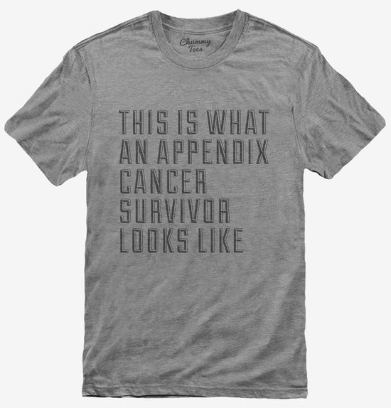 This Is What A Appendix Cancer Survivor Looks Like T-Shirt