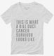 This Is What A Bile Duct Cancer Survivor Looks Like white Womens V-Neck Tee