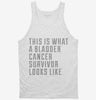 This Is What A Bladder Cancer Survivor Looks Like Tanktop 666x695.jpg?v=1700472483