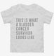 This Is What A Bladder Cancer Survivor Looks Like white Toddler Tee