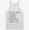 This Is What A Bowel Cancer Survivor Looks Like Tanktop 666x695.jpg?v=1700498319