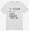 This Is What A Brain Cancer Survivor Looks Like Shirt 666x695.jpg?v=1700471598