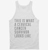 This Is What A Cervical Cancer Survivor Looks Like Tanktop 666x695.jpg?v=1700489787