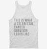 This Is What A Colorectal Cancer Survivor Looks Like Tanktop 666x695.jpg?v=1700503526