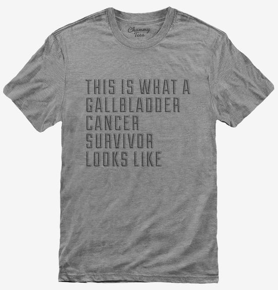 This Is What A Gallbladder Cancer Survivor Looks Like T-Shirt