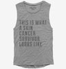 This Is What A Skin Cancer Survivor Looks Like Womens Muscle Tank Top 666x695.jpg?v=1700518506