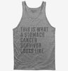 This Is What A Stomach Cancer Survivor Looks Like Tank Top 666x695.jpg?v=1700510843