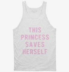 This Princess Saves Herself Tank Top