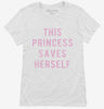 This Princess Saves Herself Womens Shirt 9e4a4201-f303-4326-acde-4e81b6a0f736 666x695.jpg?v=1700590299