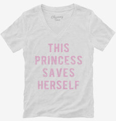 This Princess Saves Herself Womens V-Neck Shirt