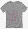 This Princess Saves Herself Womens Vneck Tshirt 2bdb3b36-943b-4a1e-b9c8-677c2f5732f0 666x695.jpg?v=1700590299