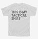 This is My Tactical white Youth Tee