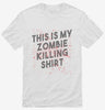 This Is My Zombie Killing Shirt Funny Shirt 666x695.jpg?v=1700437900