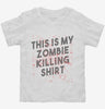 This Is My Zombie Killing Shirt Funny Toddler Shirt 666x695.jpg?v=1700437900