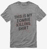 This Is My Zombie Killing Shirt Funny