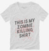 This Is My Zombie Killing Shirt Funny Womens Vneck Shirt 666x695.jpg?v=1700437900