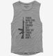 Those Who Live By The Sword Get Shot By Those Who Don't grey Womens Muscle Tank