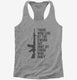 Those Who Live By The Sword Get Shot By Those Who Don't grey Womens Racerback Tank