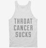 Throat Cancer Sucks Tanktop 666x695.jpg?v=1700472864