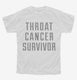 Throat Cancer Survivor white Youth Tee