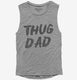 Thug Dad  Womens Muscle Tank