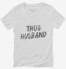 Thug Husband Womens Vneck Shirt 666x695.jpg?v=1700489840