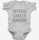Thyroid Cancer Survivor white Infant Bodysuit