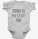 Today Is My Cheat Day white Infant Bodysuit