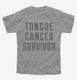 Tongue Cancer Survivor  Youth Tee