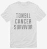 Tonsil Cancer Survivor Shirt 666x695.jpg?v=1700478936
