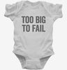 Too Big To Fail Infant Bodysuit 666x695.jpg?v=1700407479