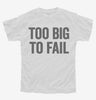 Too Big To Fail Youth