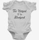 Too Blessed To Be Stressed white Infant Bodysuit