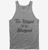 Too Blessed To Be Stressed Tank Top 666x695.jpg?v=1700438978