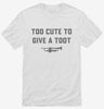Too Cute To Give A Toot Shirt 666x695.jpg?v=1700372351