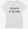Too Rad To Be Sad Womens Shirt 666x695.jpg?v=1700390040