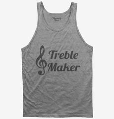 Treble Maker Clef Musical Trouble Maker Tank Top