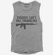 Triggers Can't Pull Themselves  Womens Muscle Tank