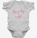 Trophy Wife  Infant Bodysuit
