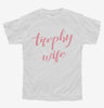 Trophy Wife Youth Tshirt 0a34794f-f458-4196-8b38-513f461935b0 666x695.jpg?v=1700589913