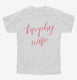 Trophy Wife  Youth Tee