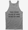 True Crime Glass Of Wine In Bed By Nine Tank Top 666x695.jpg?v=1700389896