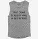 True Crime Glass Of Wine In Bed By Nine grey Womens Muscle Tank